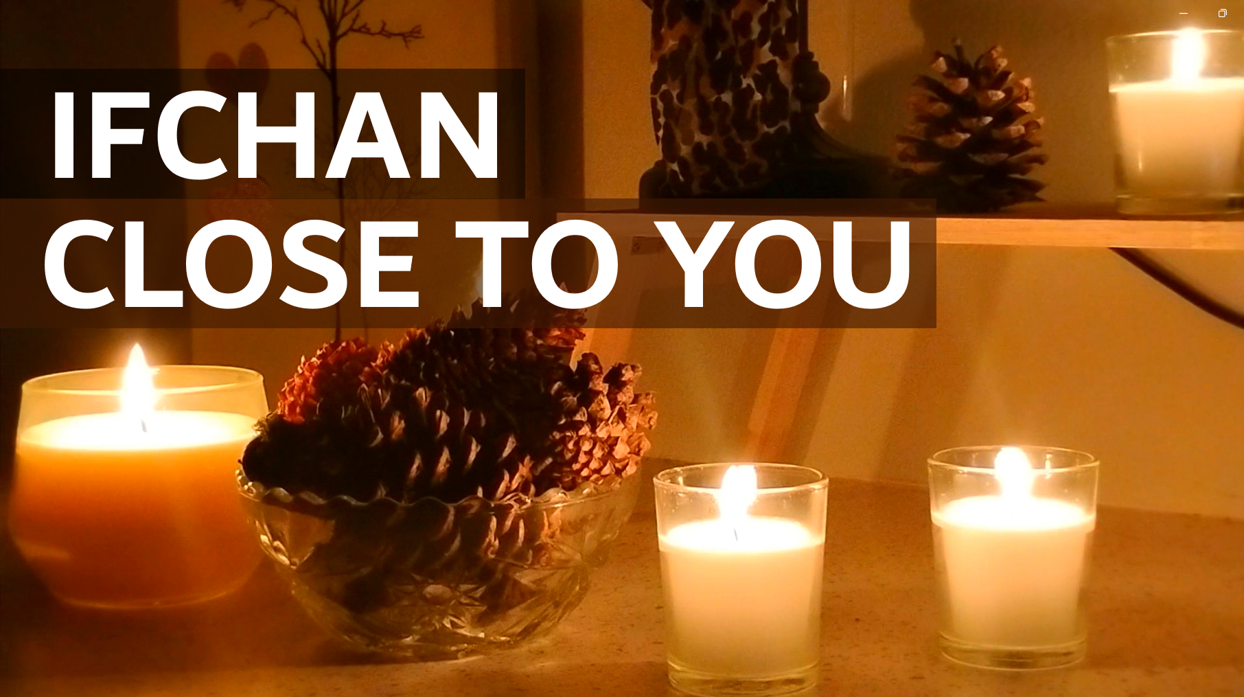 Close to You (Instrumental) - IFCHAN | Candlelight Vibes