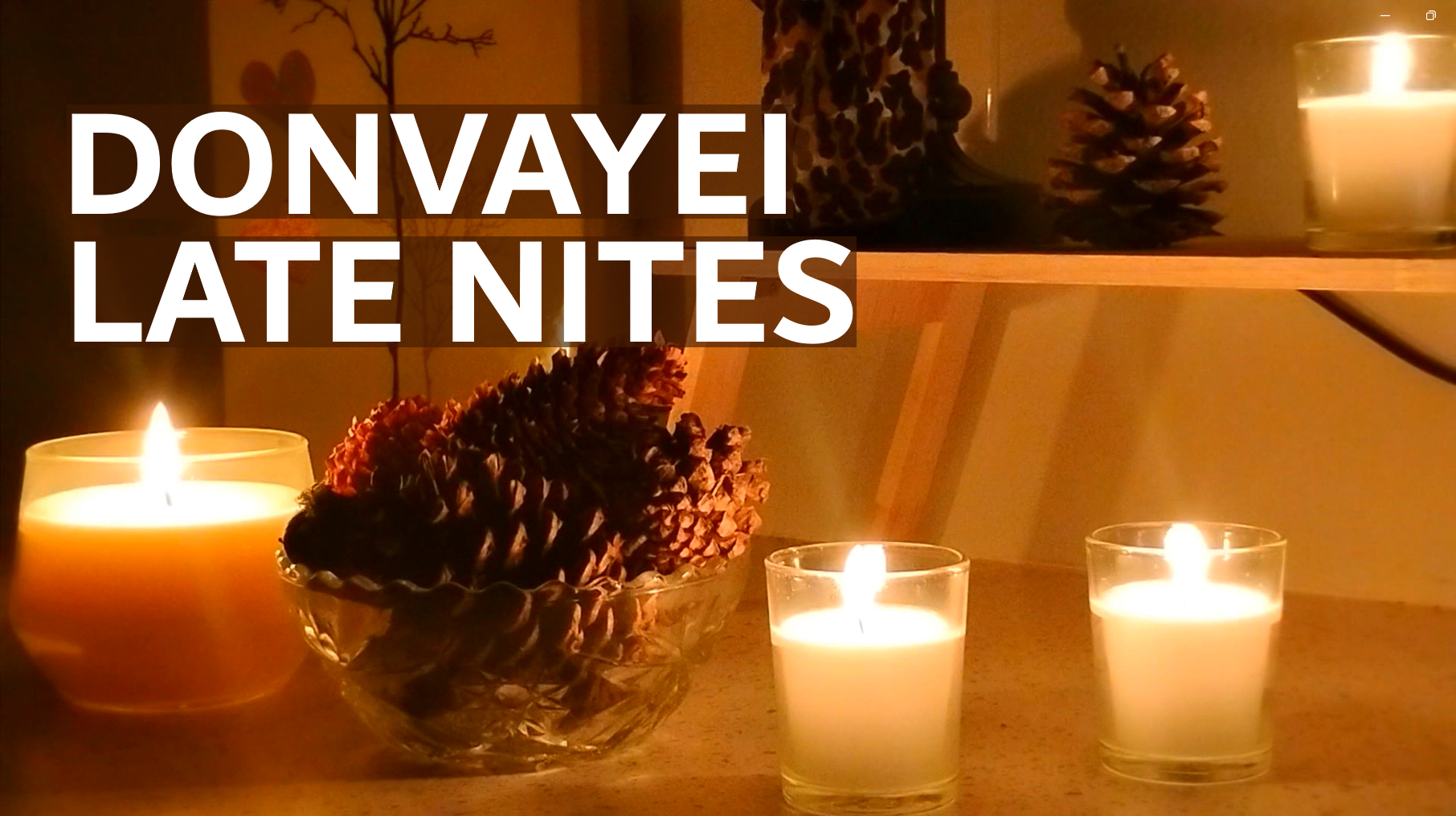 Late Nites - DonVayei | Candlelight Vibes