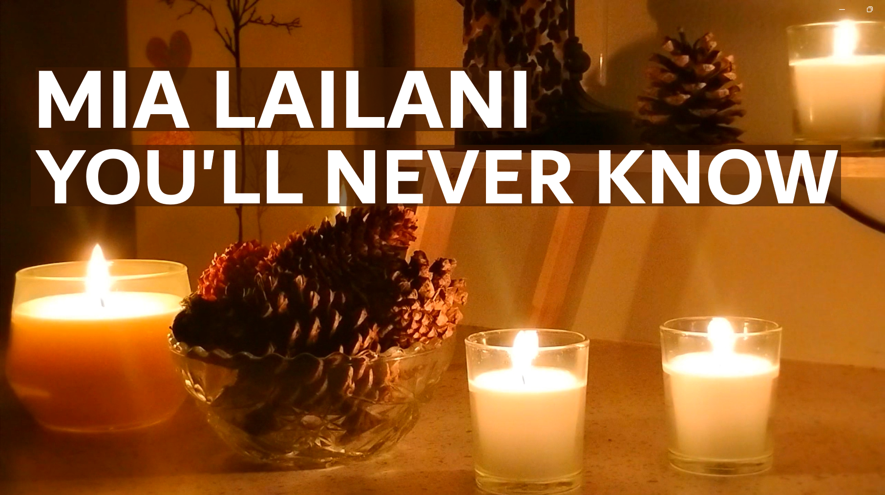 You'll Never Know - Mia Lailani | Candlelight Vibes